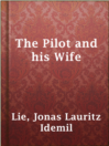 Imagen de portada para The Pilot and his Wife